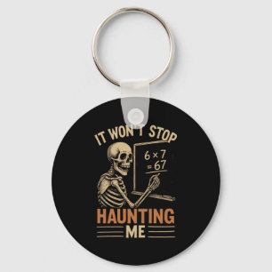 Haunted By 67 Skeleton Math Teacher Student Hallow Key Ring