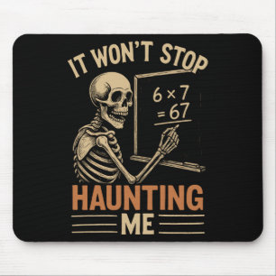 Haunted By 67 Skeleton Math Teacher Student Hallow Mouse Pad