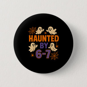 Haunted by 6-7 funny halloween ghost teacher humou 6 cm round badge