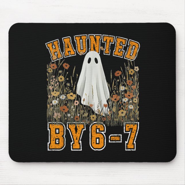 Haunted By 6 7 Ghost Floral 67 Meme Halloween Six  Mouse Pad (Front)