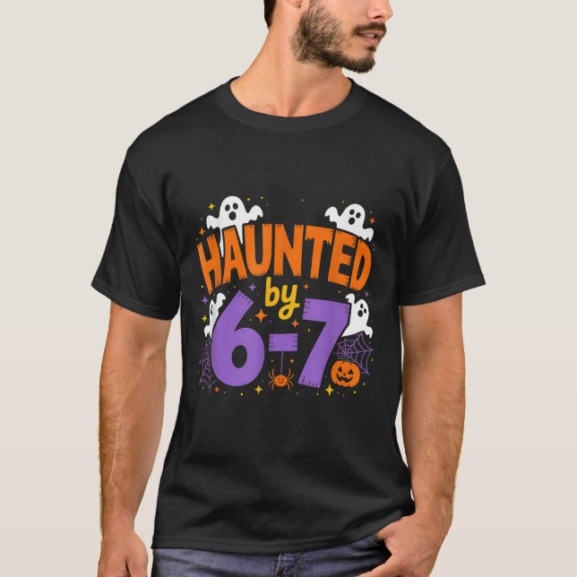 Haunted By 6-7 Halloween Ghosts And Sders Design  T-Shirt (Front)