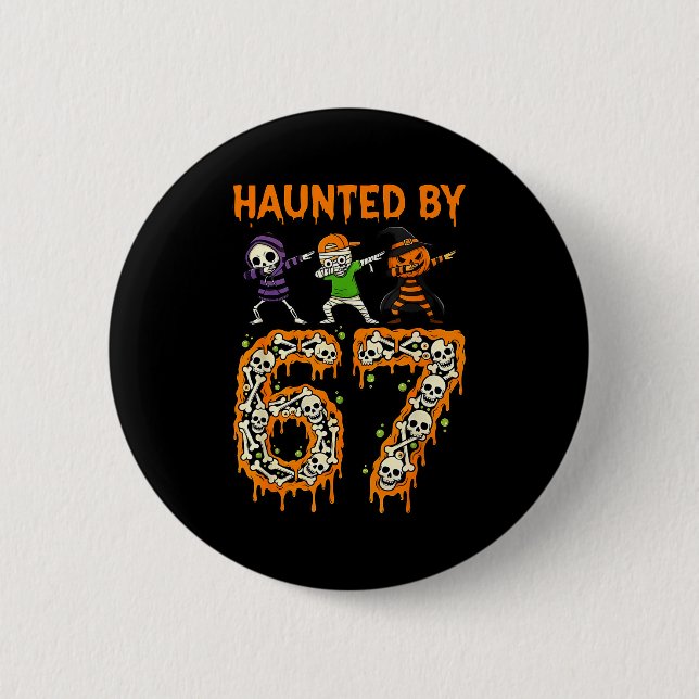 Haunted By 6-7 Halloween Skeleton Dabbing Meme Men 6 Cm Round Badge (Front)