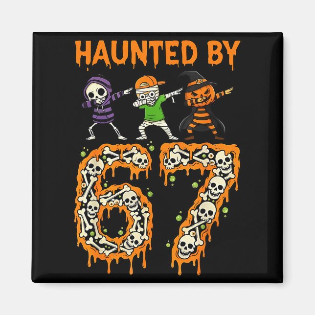 Haunted By 6-7 Halloween Skeleton Dabbing Meme Men Magnet (Front)