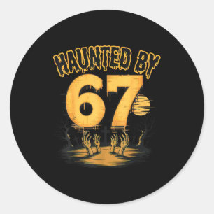 Haunted By 6 7 Halloween Spooky Season Ghost Six S Classic Round Sticker
