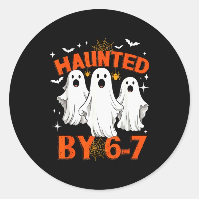 Haunted By 6 7 Six Seven 67 Meme Halloween Costume Classic Round Sticker (Front)