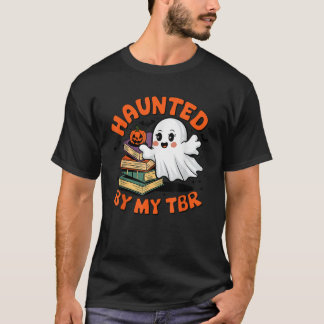 Haunted By My TBR Cute Ghost Book Reading Teacher T-Shirt