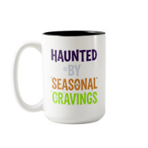 Haunted By Seasonal Cravings
