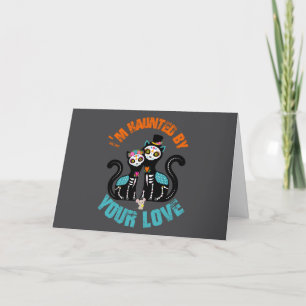 Haunted by Your Love Sugar Skull Cat Card