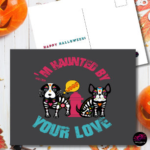 Haunted by Your Love Sugar Skull Dogs Halloween Postcard