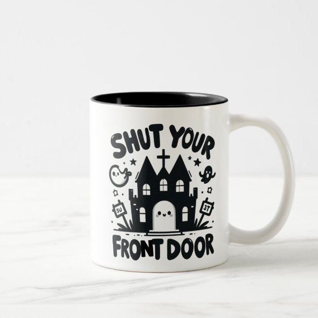 Haunted Castle – “Shut Your Front Door” Two-Tone Coffee Mug (Right)
