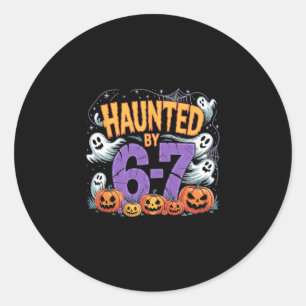 Haunted Halloween Haunted 67 Number 67 Six Seven M Classic Round Sticker