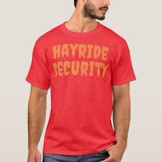 Haunted Hayride Security Funny Mum Dad Men Women H T-Shirt