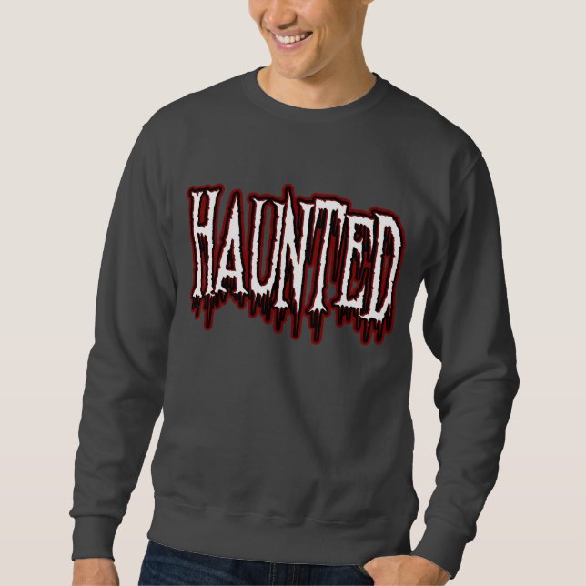 Haunted Horror Drip Typography Sweatshirt (Front)