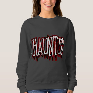 Haunted Horror Drip Typography Sweatshirt
