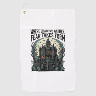 Haunted House Quote Shirt Vintage Gothic Cemetery  Golf Towel