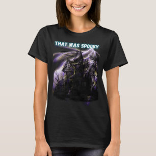 Haunted House Tee! T-Shirt