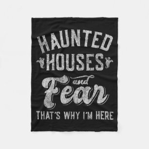 Haunted Houses and Fear Thats Why Here Halloween Fleece Blanket