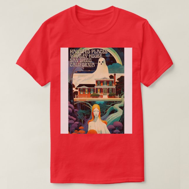 Haunted Places Whaley House San Diego T-Shirt (Design Front)