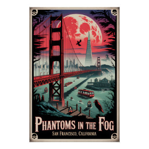 Haunted San Francisco Phantoms in the Fog Poster