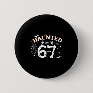 Haunted Six Seven 67 Meme Gen Alpha Slang 6 Cm Round Badge