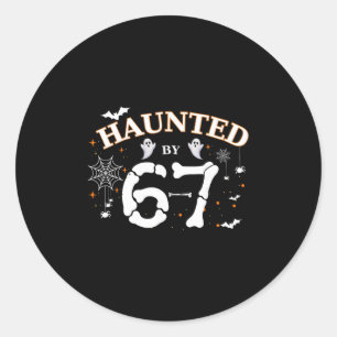 Haunted Six Seven 67 Meme Gen Alpha Slang  Classic Round Sticker