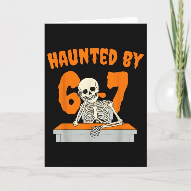 Haunted Six Seven 6 7 Meme 67 Skeleton Hand Hallow Card (Front)