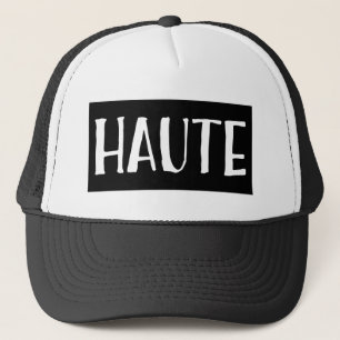 Haute Trucker Hat
