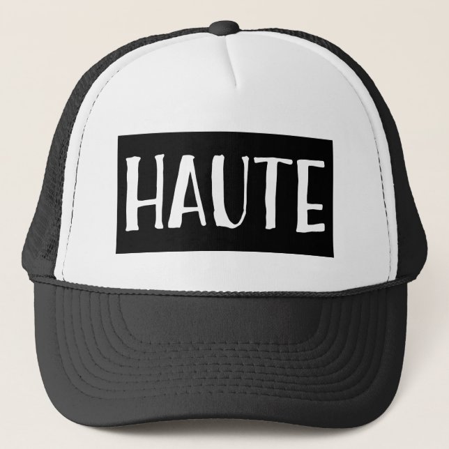 Haute Trucker Hat (Front)