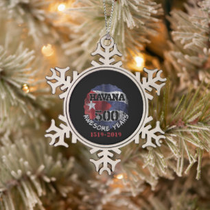 Havana 500 Awesome Years - Cuba Anniversary Snowflake Pewter Christmas Ornament