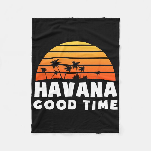 Havana Cu Good Time  Fleece Blanket (Front)
