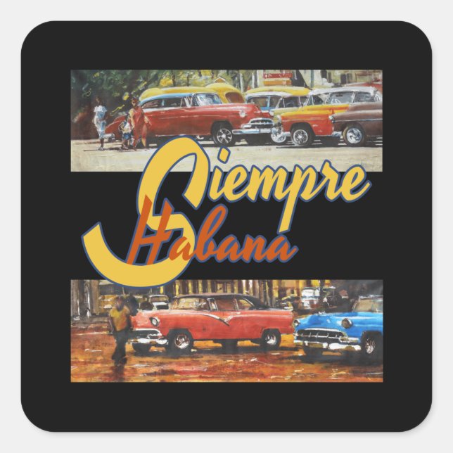 Havana Cuba - Siempre Habana Square Sticker (Front)
