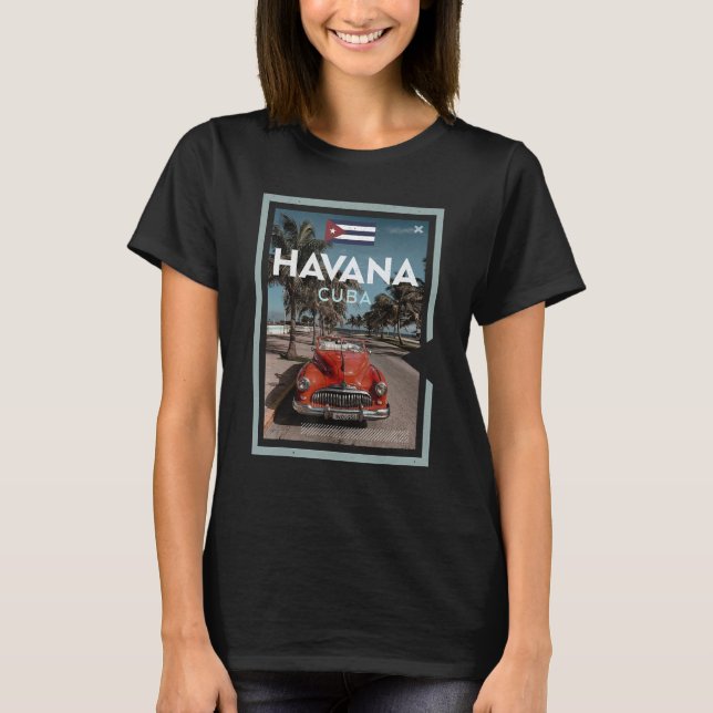 Havana, Cuba T-Shirt (Front)