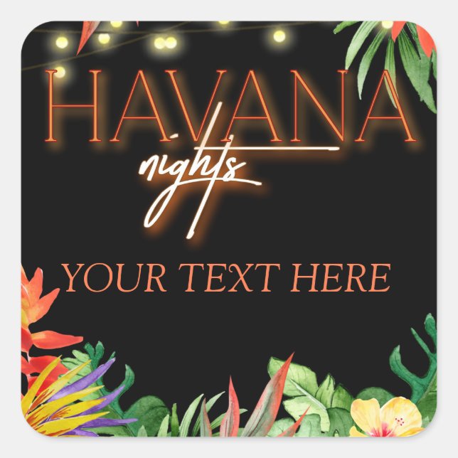 Havana Nights, Havana Nights Party, Tropical  Square Sticker (Front)
