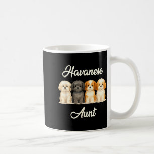 Havanese Aunt Cute Dog Lover Gift Funny Women Pupp Coffee Mug