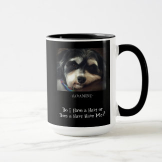Havanese-Do I Have a Havi? Mug
