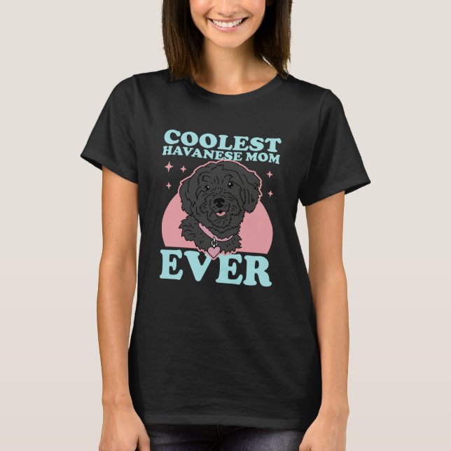 Havanese Mom Dog Owner Havanese  1 T-Shirt (Front)