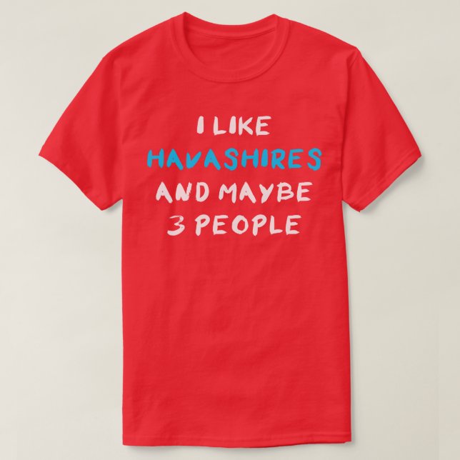 Havashire Funny T-Shirt (Design Front)