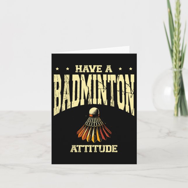 Have A Badminton Attitude Badminton Player Shuttle Card (Front)