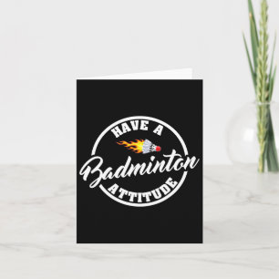Have A Badminton Attitude Funny Badminton  Card
