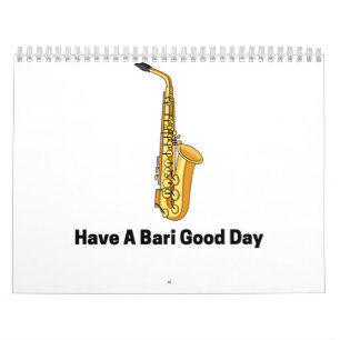 Have a bari good day saxophone player playing calendar