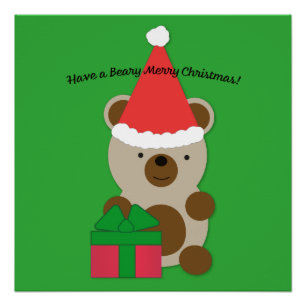 Have a Beary Merry Christmas Bear Poster