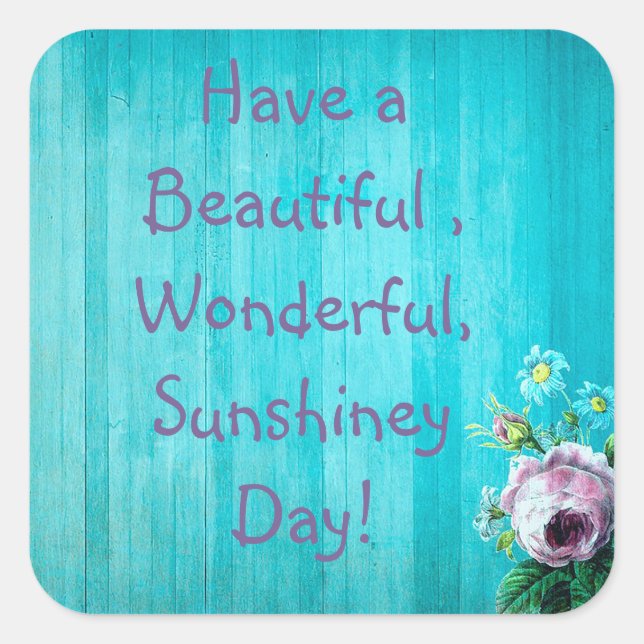 Have a Beautiful  Day Floral Rustic Wood Sticker (Front)