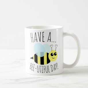 Have a Bee Utiful Day Coffee Mug