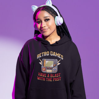 Have a Blast With the Past - Retro Gamer Hoodie