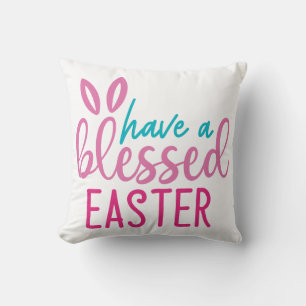 Have A Blessed Easter Cushion