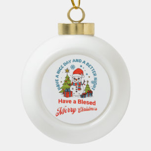 Have a Blessed Merry Christmas & a Happy New Year Ceramic Ball Christmas Ornament