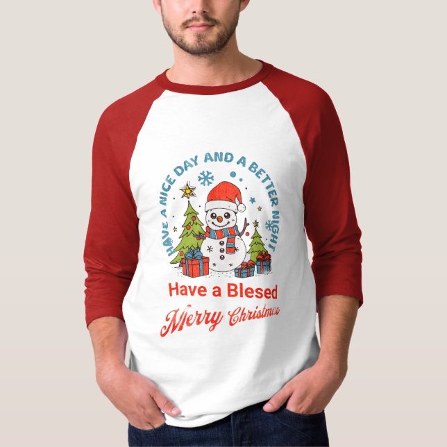 Have a Blessed Merry Christmas & a Happy New Year T-Shirt (Front)