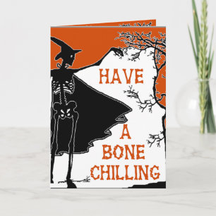 HAVE A BONE CHILLING HALLOWEEN CARD