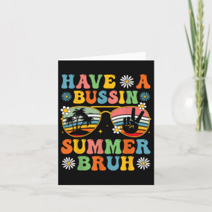 Have A Bussin Summer Bruh End Of School Sungl Retr Card