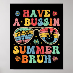 Have A Bussin Summer Bruh Groovy Teacher Last Day Poster